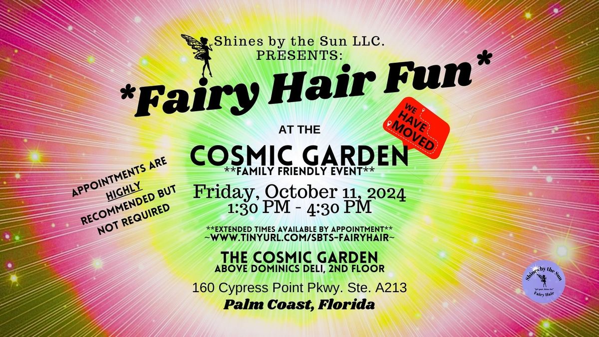 Fairy Hair Fun at the Cosmic Garden ~ Palm Coast