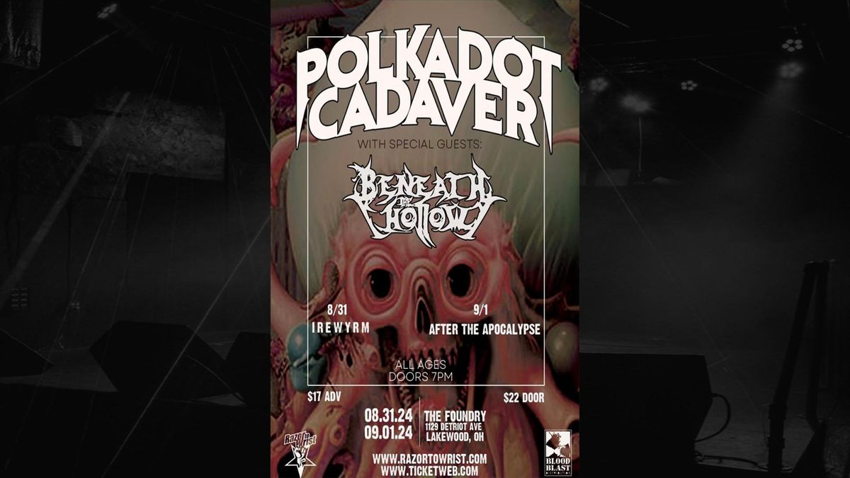 POLKADOT CADAVER \/ BENEATH THE HOLLOW \/ AFTER THE APOCALYPSE @ THE FOUNDRY