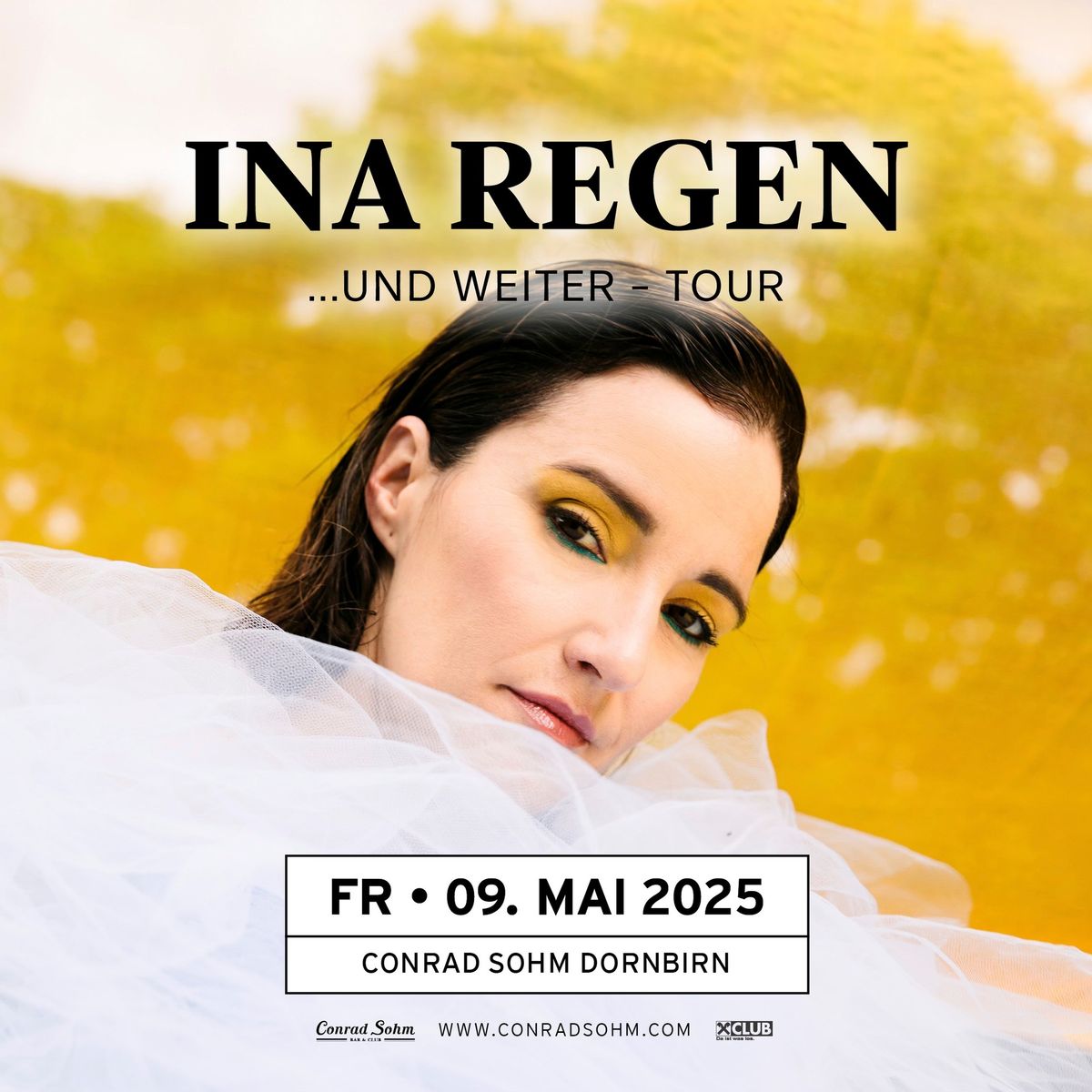 INA REGEN \u2022 \u2026 und weiter Tour \u2022 Freitag, 09. Mai 2025 \u2022 Conrad Sohm Dornbirn