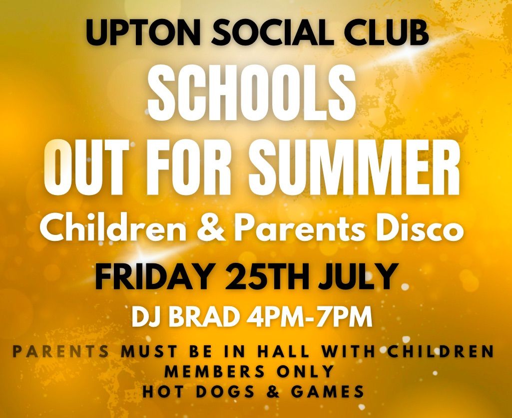 Schools Out For Summer Parents & Children Disco! (Members Only)