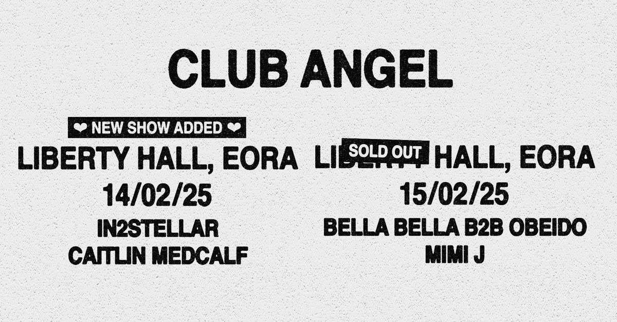 CLUB ANGEL | EORA | LIBERTY HALL