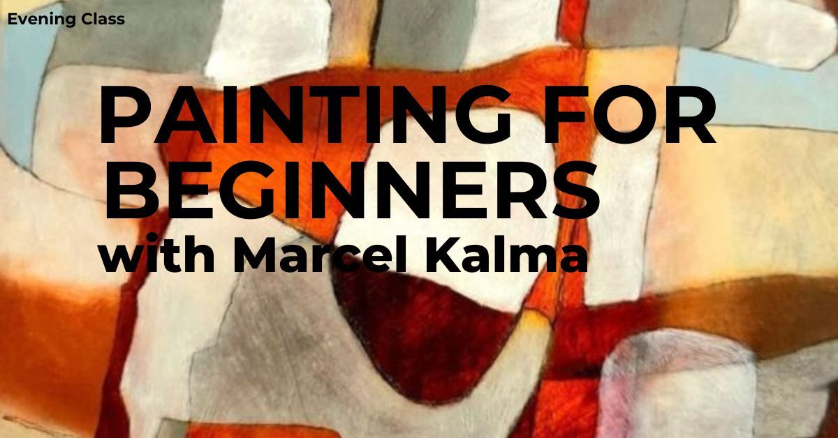 Painting for Beginners with Marcel Kalma