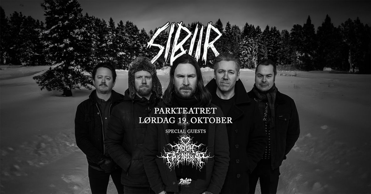 SIBIIR + special guests: ROSA FAENSKAP | Parkteatret 