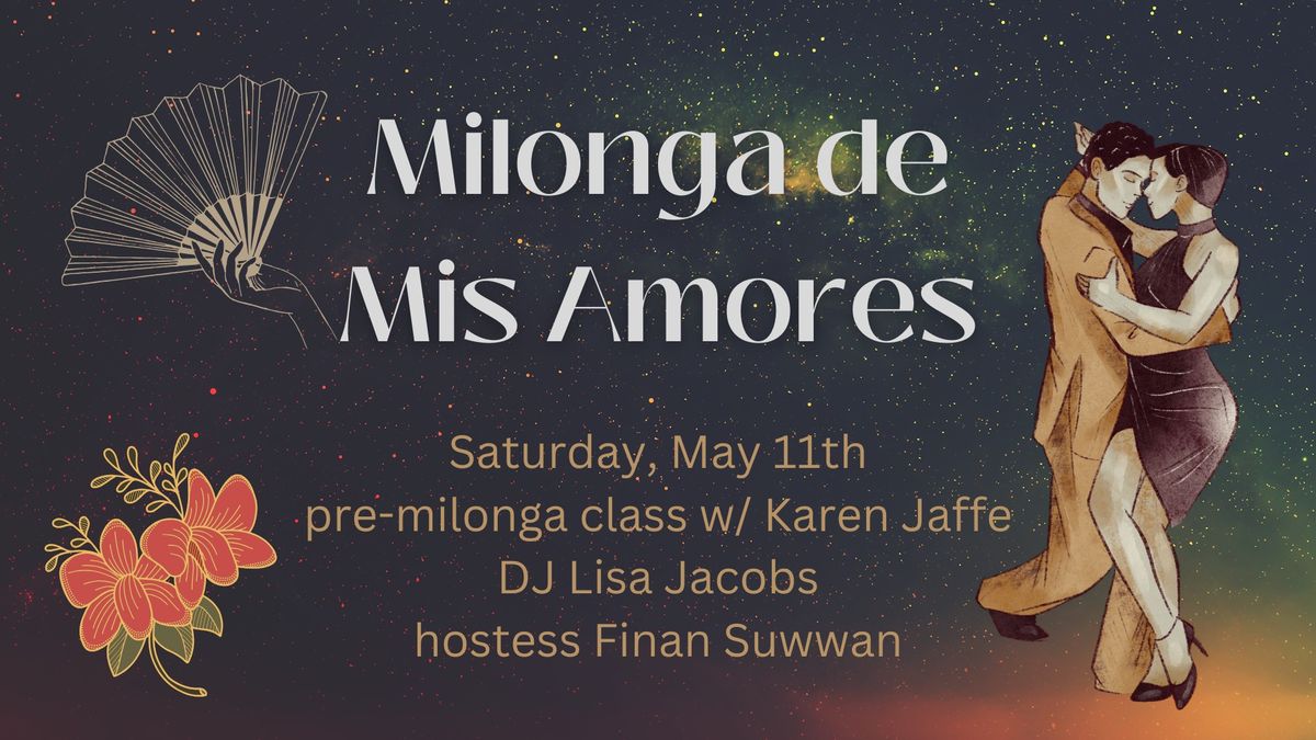 Milonga de Mis Amores w\/pre-milonga class taught by Karen Jaffe