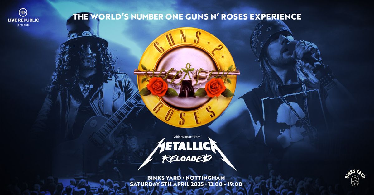 Guns 2 Roses & Metallica Reloaded at Binks Yard