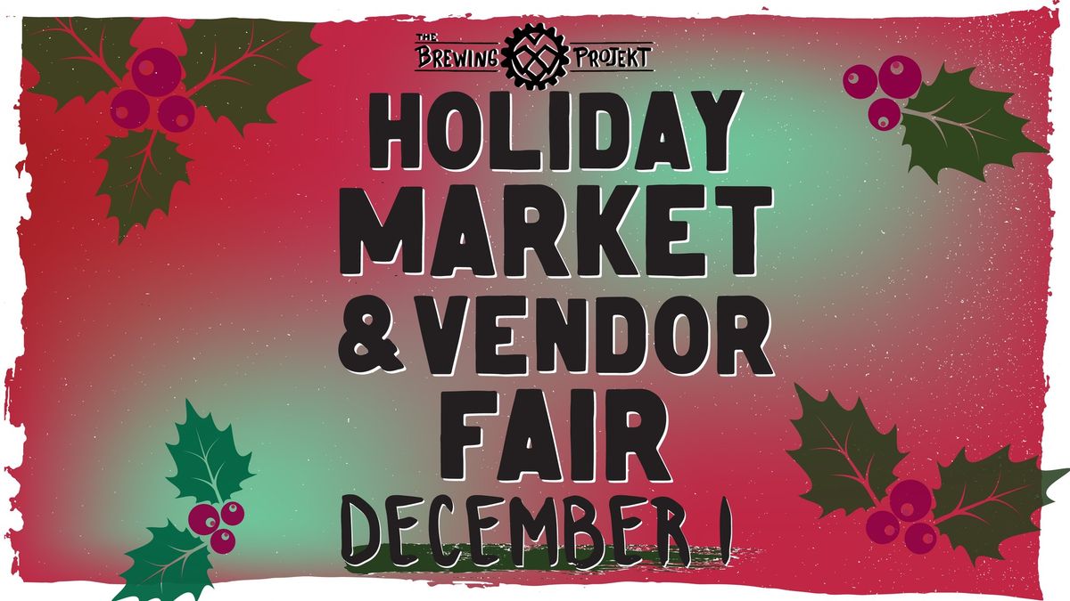 Holiday Market & Vendor Fair