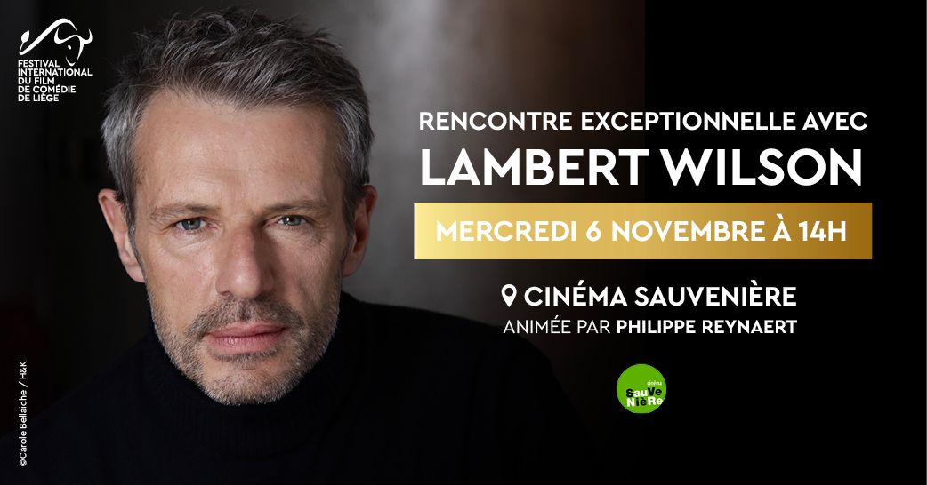 Rencontre exceptionnelle avec Lambert Wilson