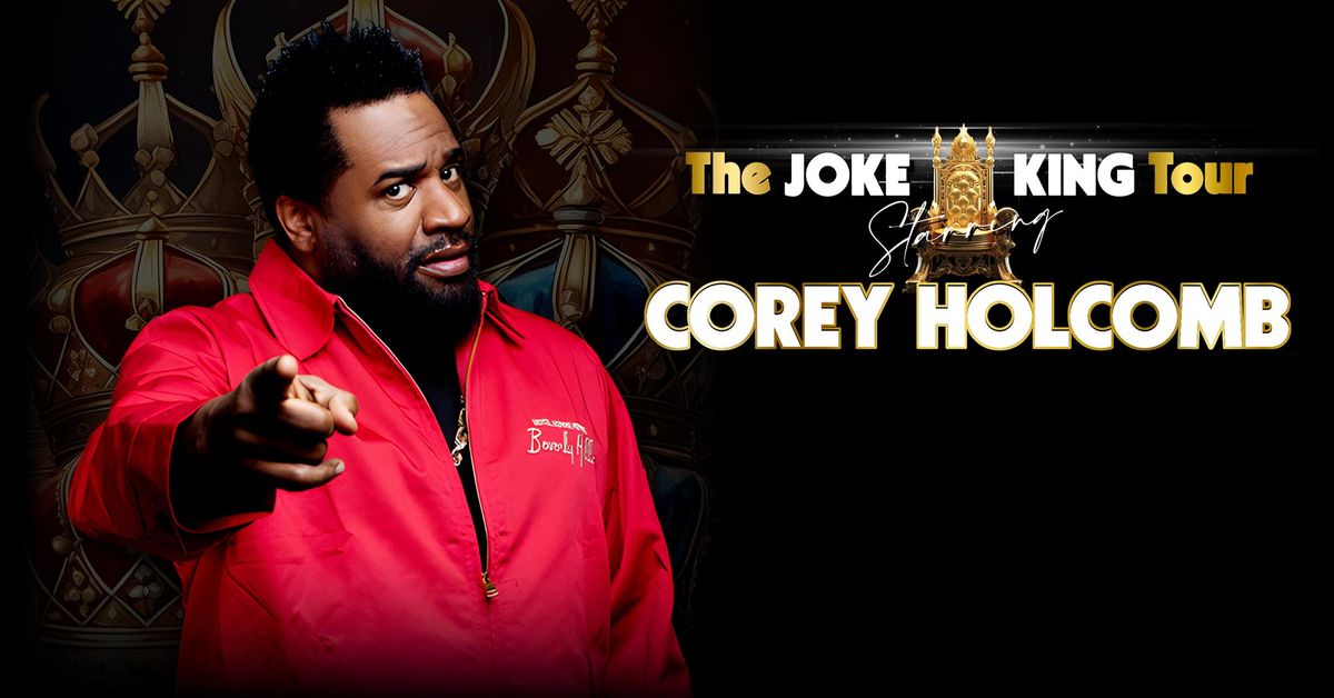 The Joke King Tour: Starring Corey Holcomb