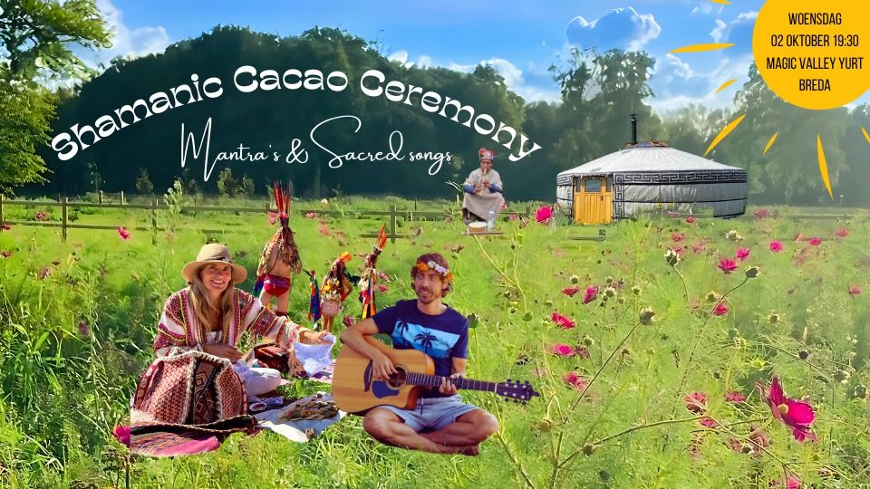 Shamanic Cacao Ceremony - Mantra's & Sacred Songs