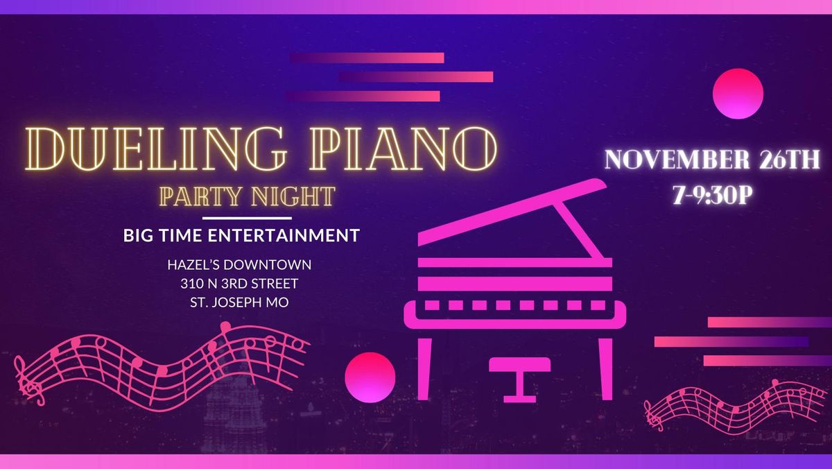 DUELING PIANOS PARTY!!!