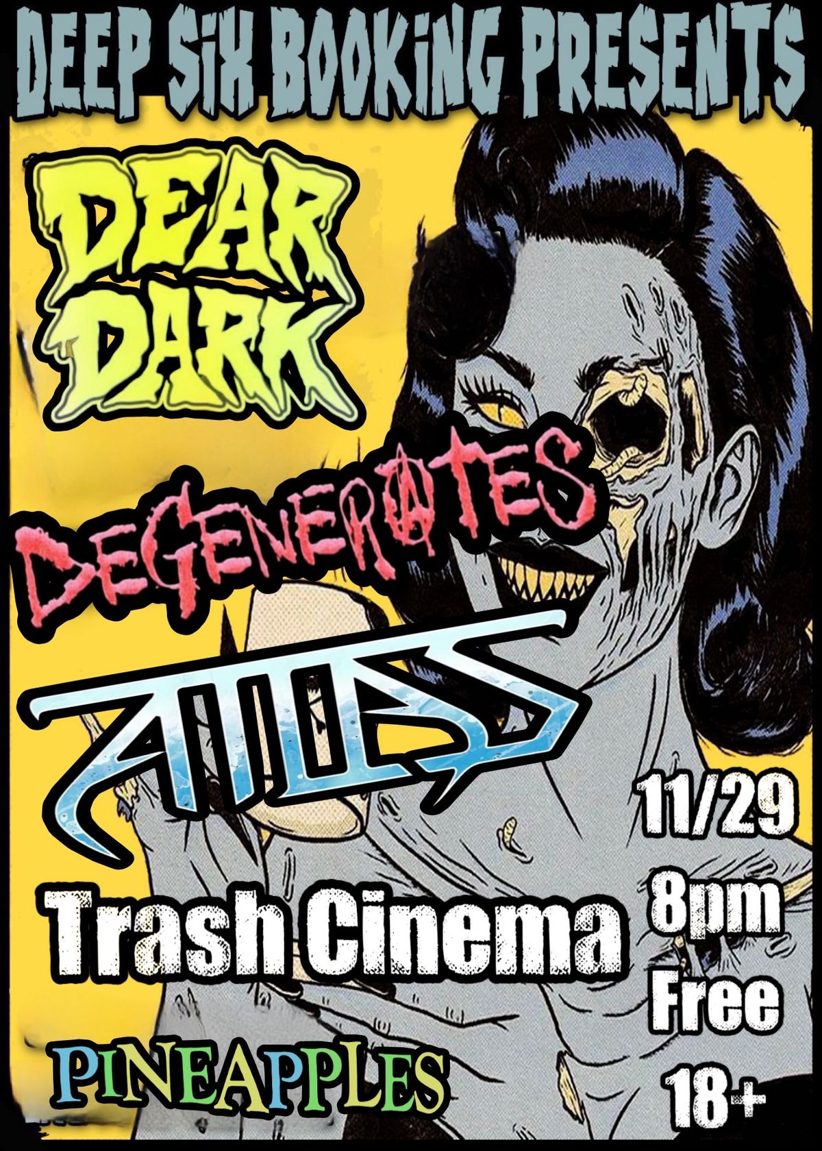 Dear Dark\/\/Atlas\/\/Trash Cinema\/\/Degenerates\/\/live at Pineapples 