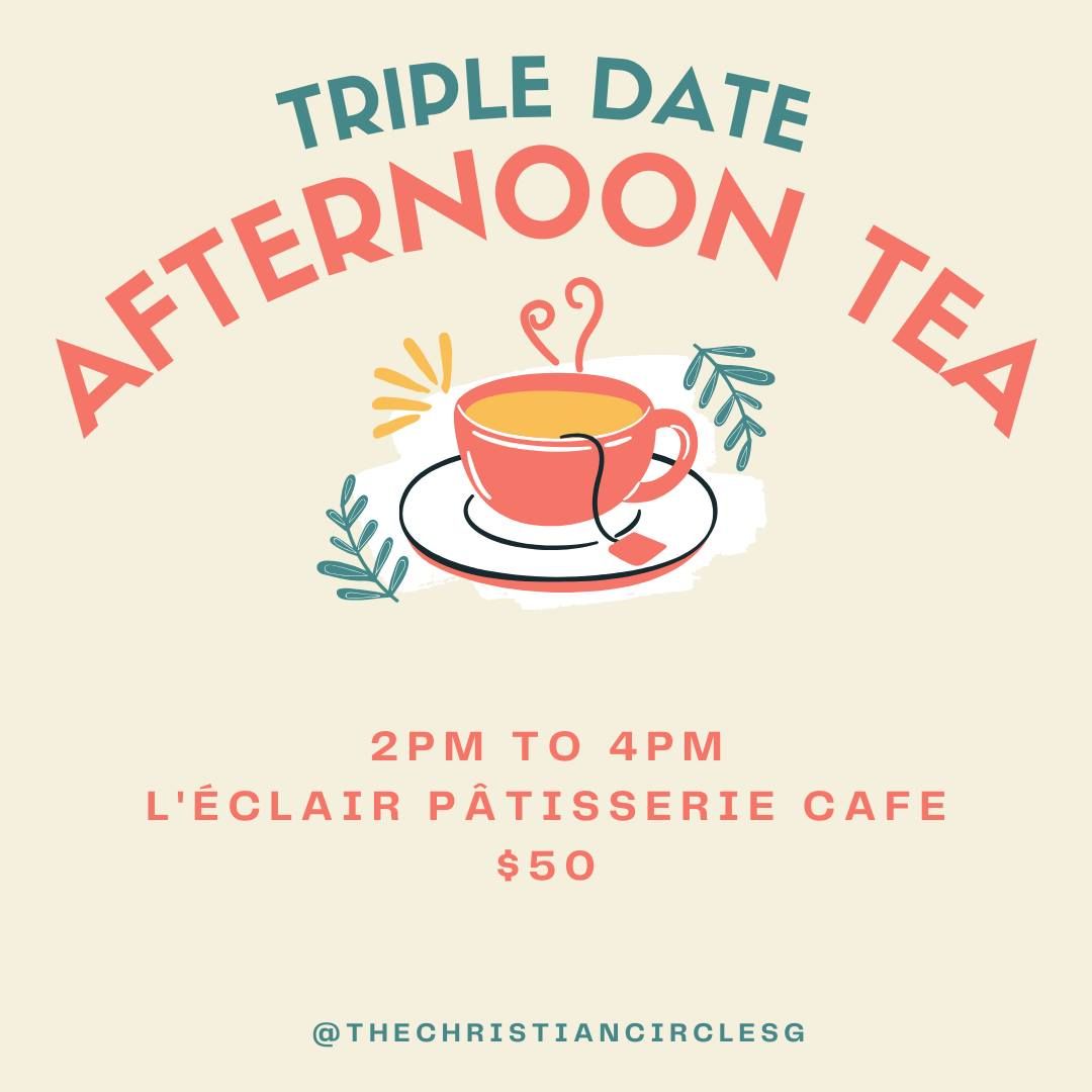 Triple Date Afternoon Tea (A Christian Singles Event)