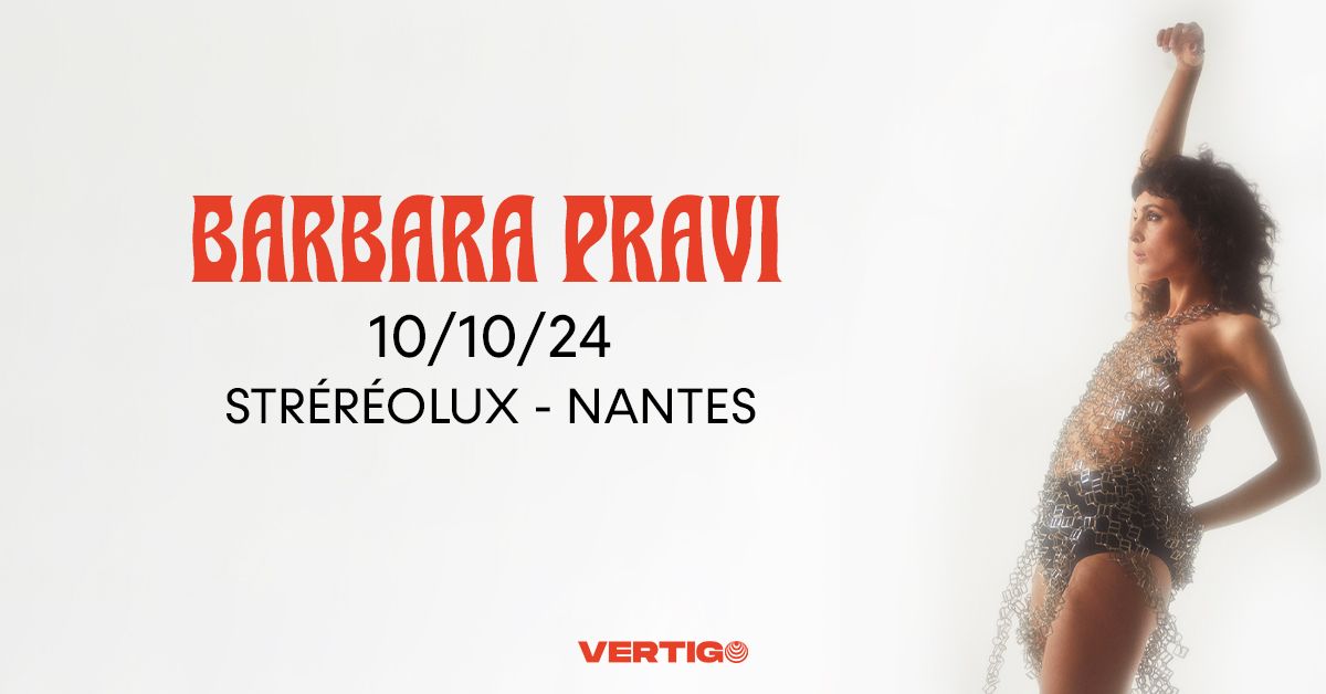 Barbara Pravi en concert \u2022 10 octobre 2024 \u2022 Stereolux, Nantes