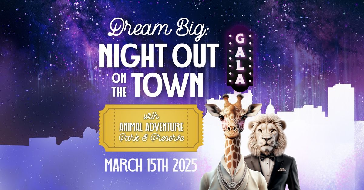 Dream Big Gala: Night Out on the Town