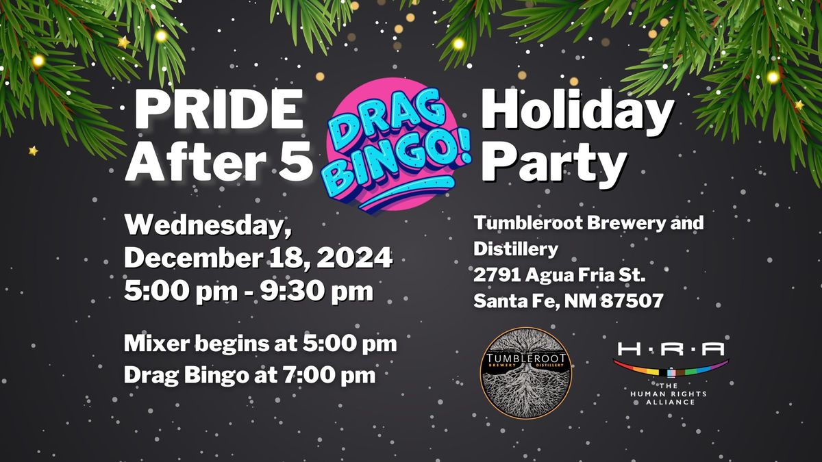 PRIDE After 5 | Drag Bingo! HRA Annual Holiday Party