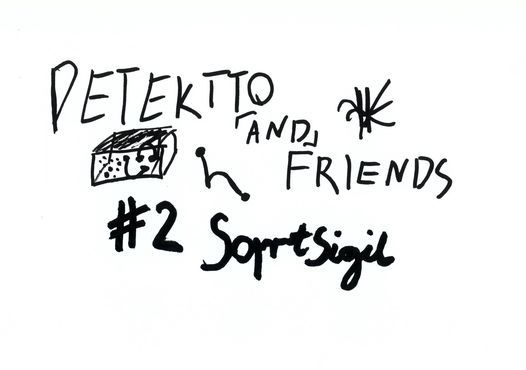 Detektto & Friends #2 - SqrtSigil