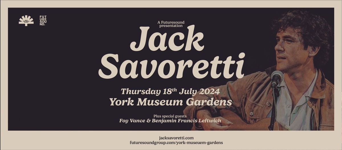 Jack Savoretti + Foy Vance & Benjamin Francis Leftwich| York Museum Gardens
