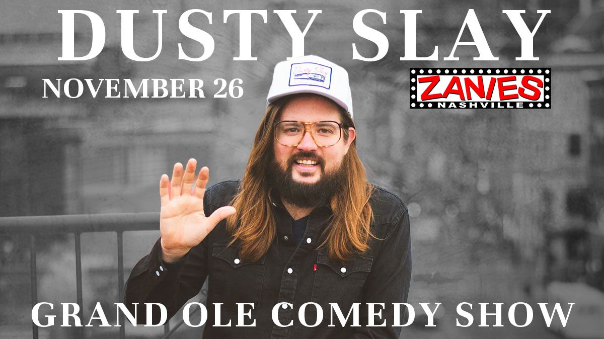 Dusty Slay's Grand Ole Comedy Show at Zanies Nashville