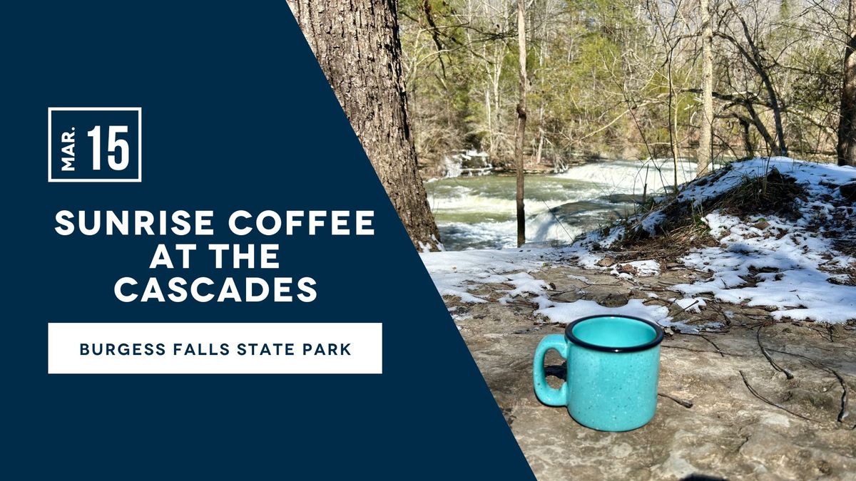 Sunrise Coffee at the Cascades