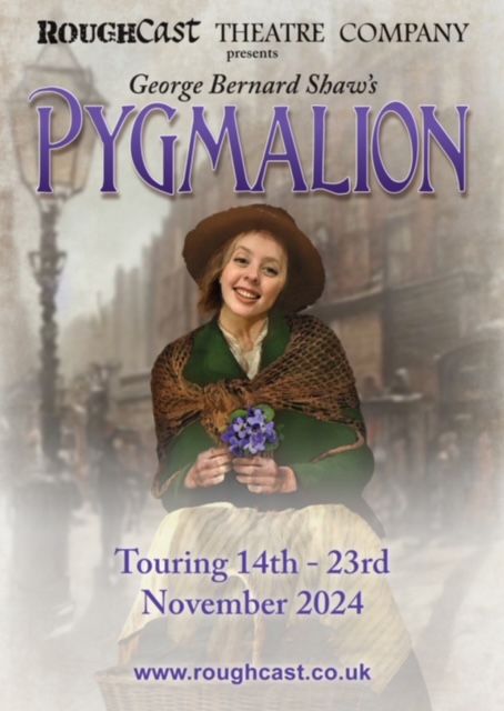 Rough Cast presents: Pygmalion