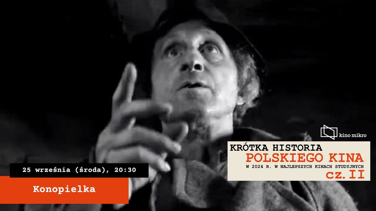 Konopielka (+ ENG sub) - Kr\u00f3tka historia polskiego kina cz.2 | Kino Mikro