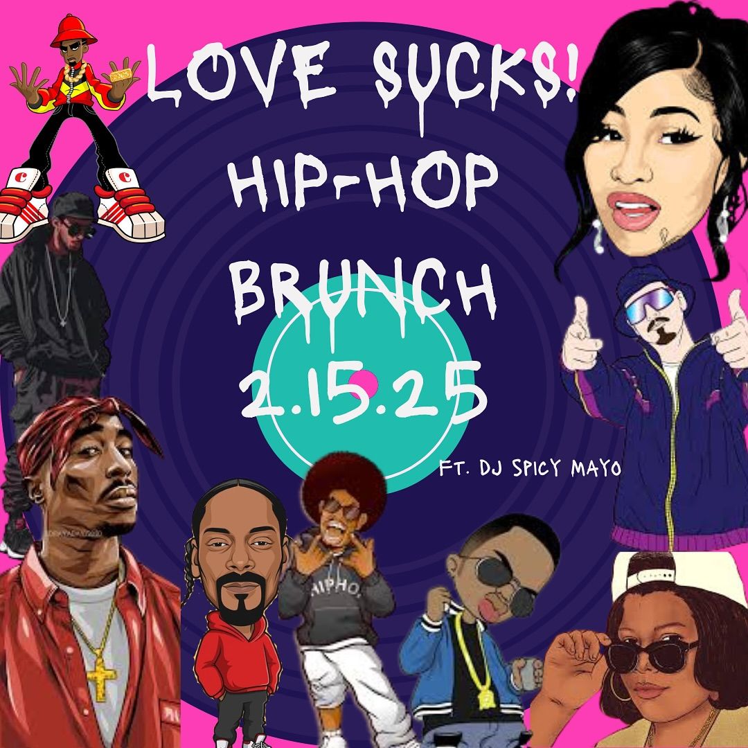 Love Sucks! Hip-Hop Brunch