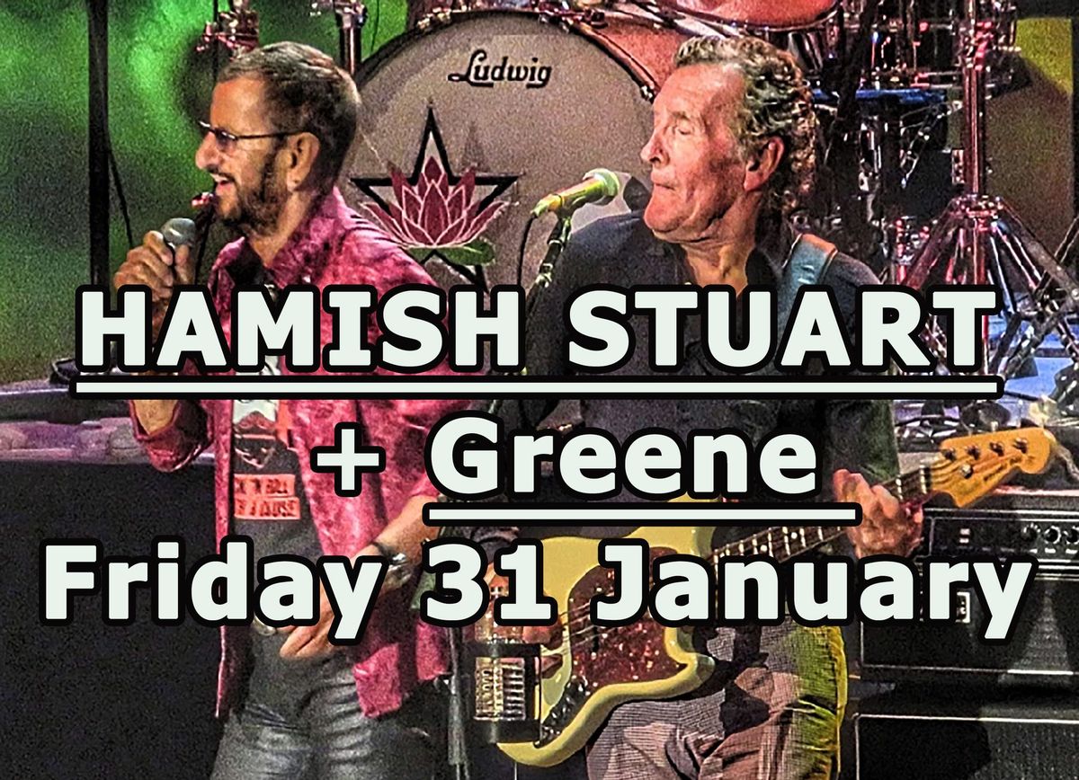 Hamish Stuart Band + Greene (Joe Anderton)