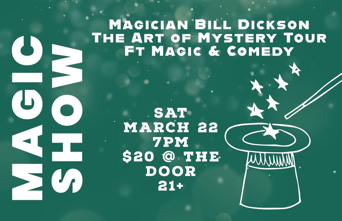 Bill Dickson Magic & Comedy Tour