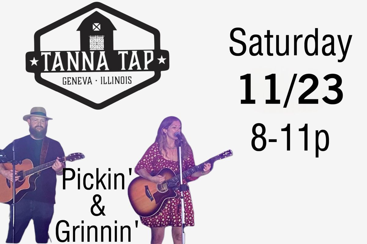 Pickin & Grinnin @ Tanna Tap