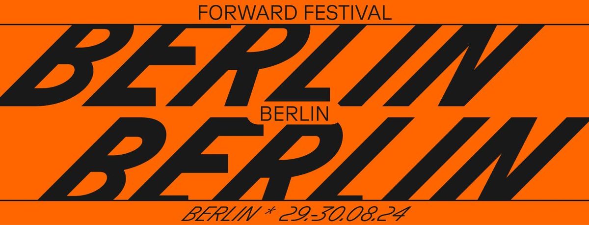 Forward Festival Berlin 2024