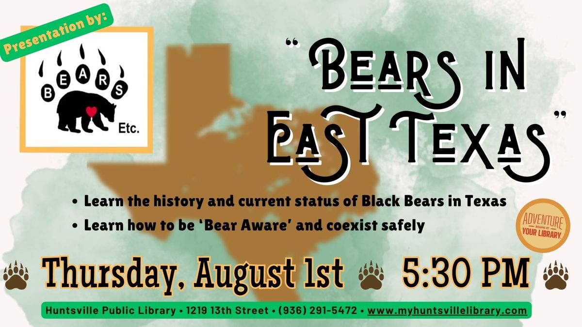 Bears in East Texas -with  BEARS Etc. 