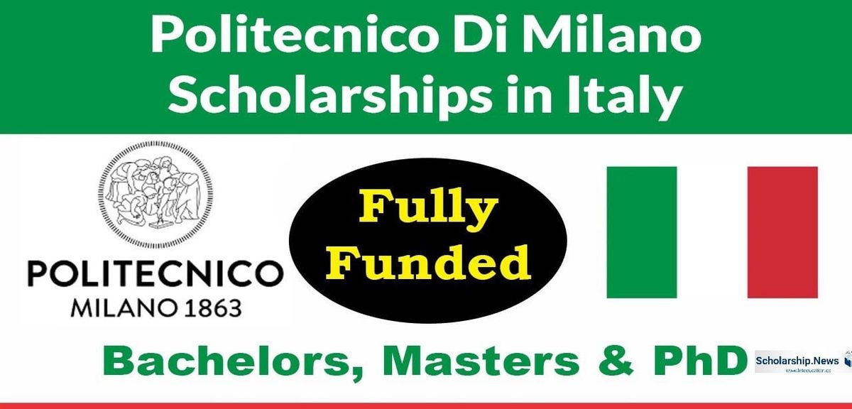 Politecnico Di Milano Scholarships 2025 in Italy (Fully Funded)