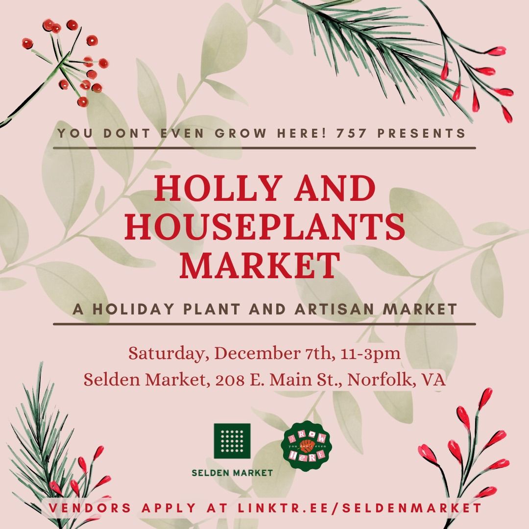 Holly and Houseplants at Selden Market 