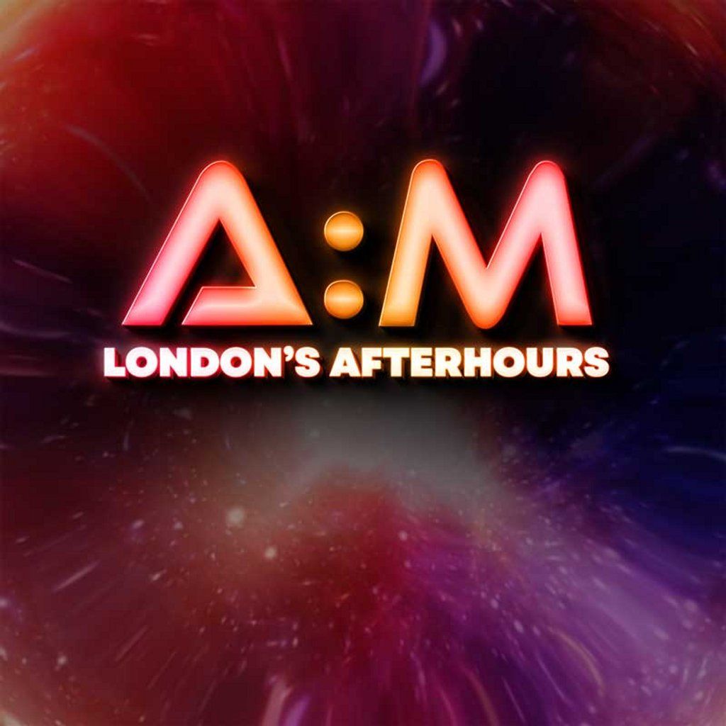 A:M London's Afterhours: House \/ Disco \/ Pop