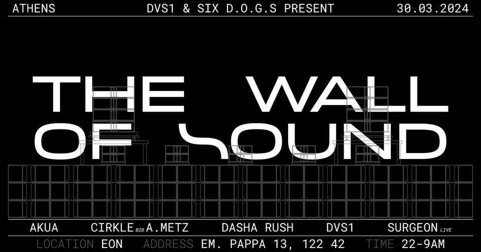 DVS1 & SIX D.O.G.S: THE WALL OF SOUND