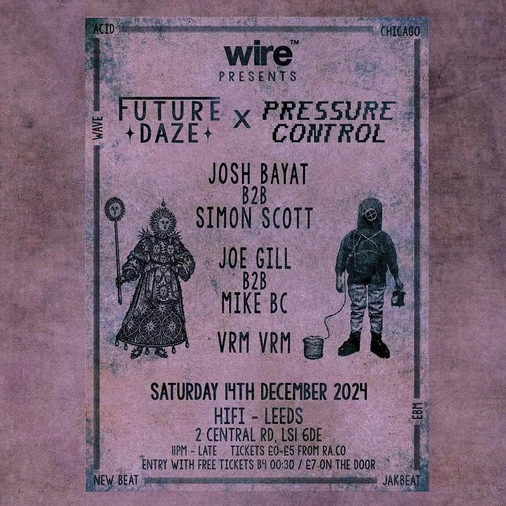 (FREE PARTY) wire presents Future Daze x pressure control