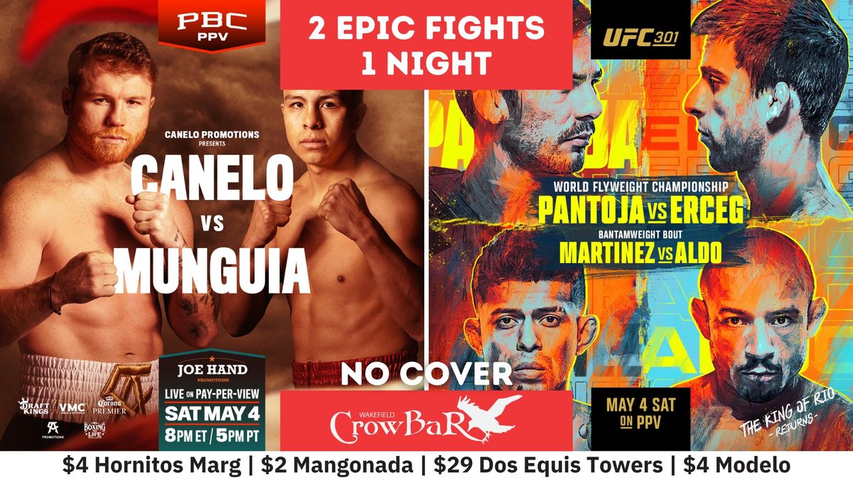 CANELO + UFC 301: 2 FIGHTS, 1 NIGHT w\/ NO COVER @ Wakefield Crowbar