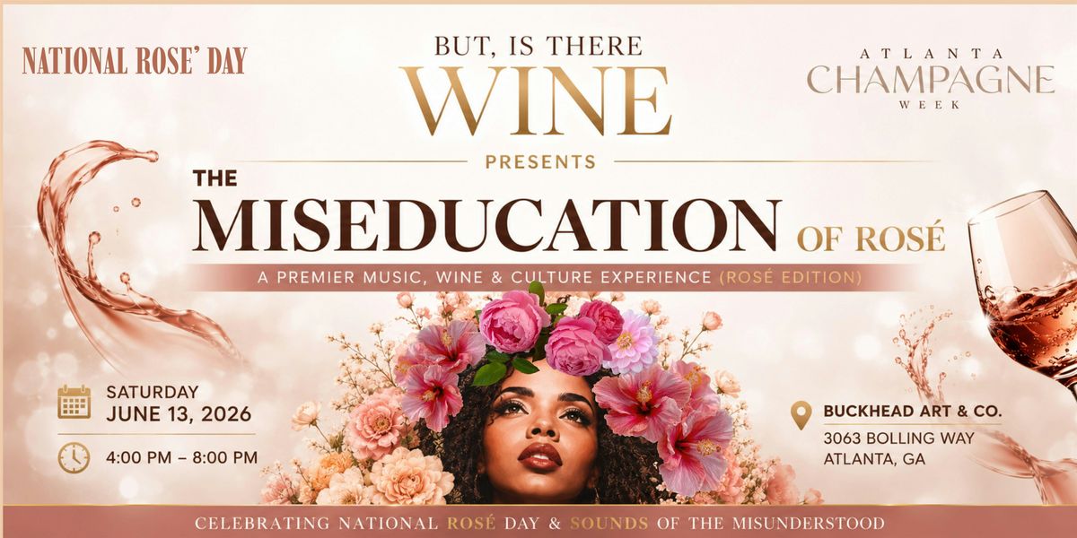 "But, Is There Wine?!" \u2014 Wine, Music & Art Experience (Rose' Edition)