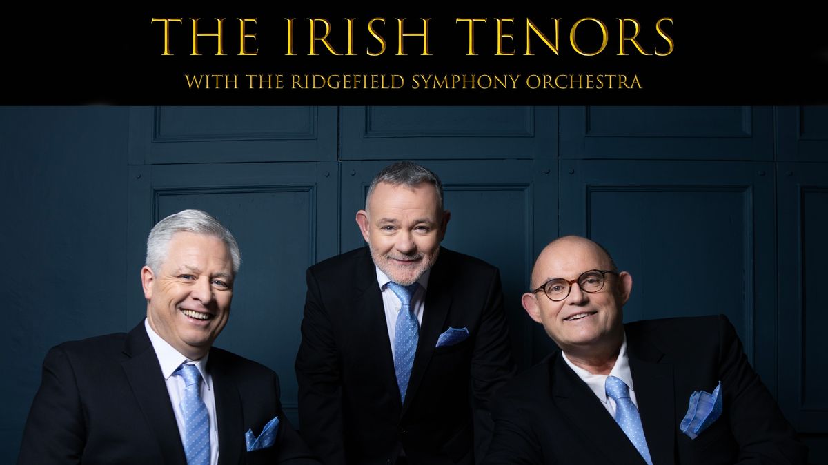 The Irish Tenors With the Ridgefield Symphony Orchestra