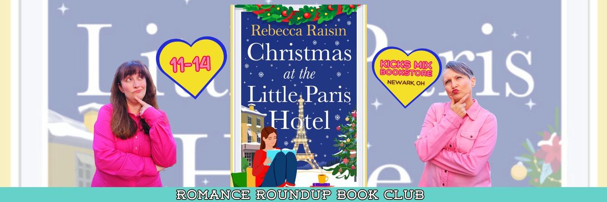 Romance Roundup Book Club discusses CHRISTMAS AT THE by Rebecca RaisinLITTLE PARIS HOTEL