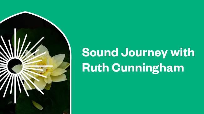 Sound Journey with Ruth Cunningham