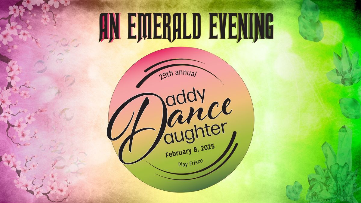 Daddy Daughter Dance 2025: An Emerald Evening