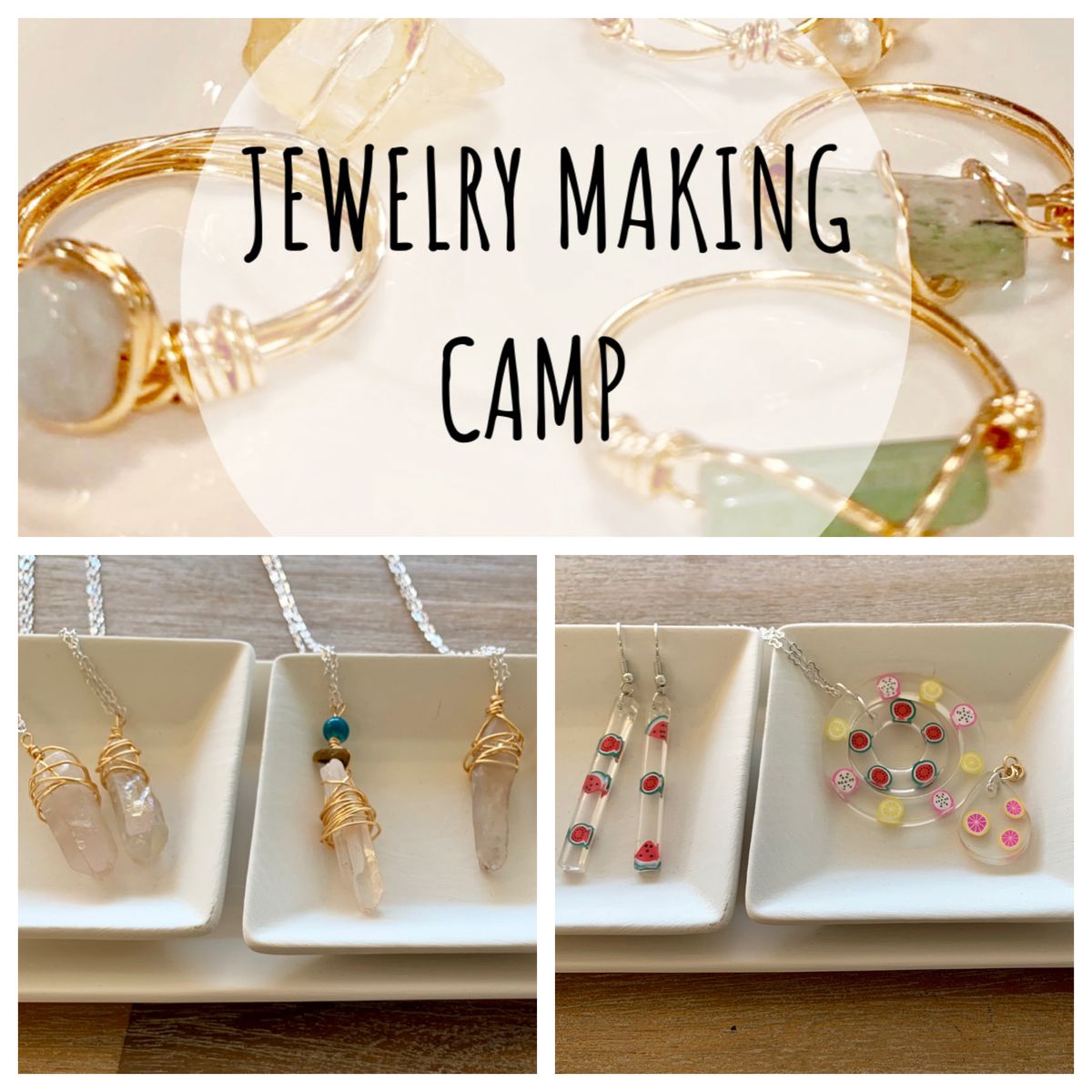 Jewelry Making Camp, July 8-11, 2024