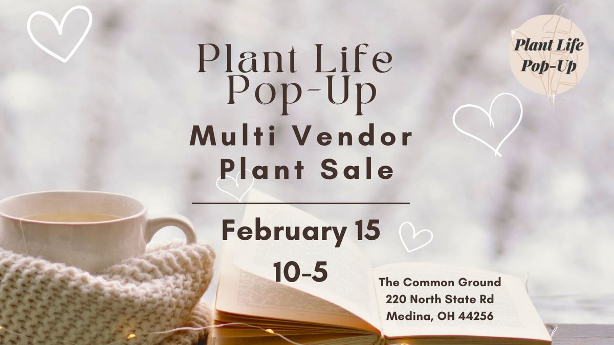 February 15th Plant Life Pop-Up