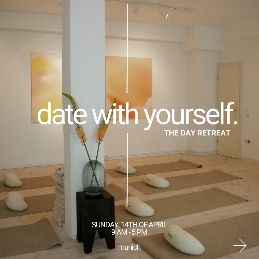date with yourself. THE YOGA DAY RETREAT in Munich