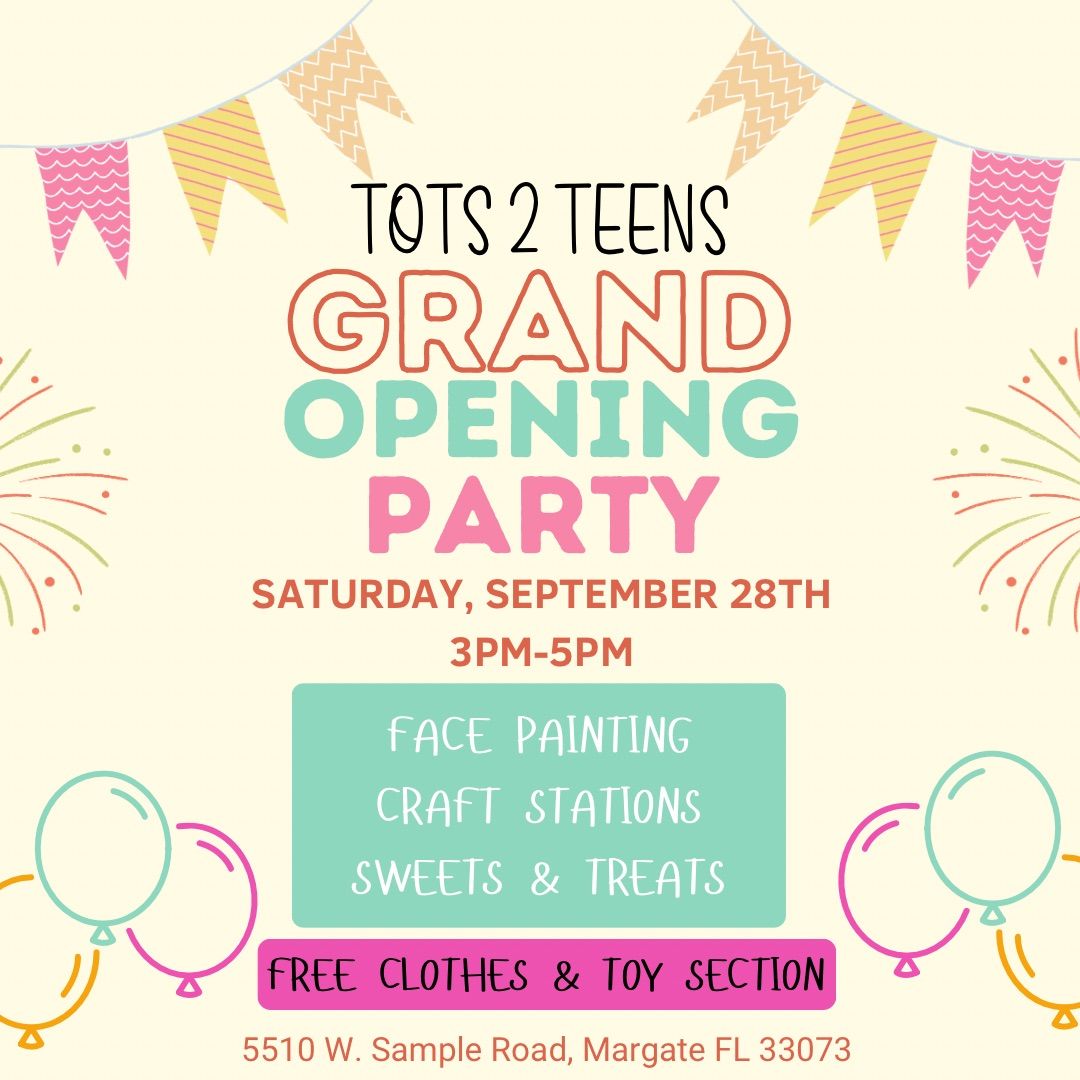 Tots 2 Teens Grand Opening Party