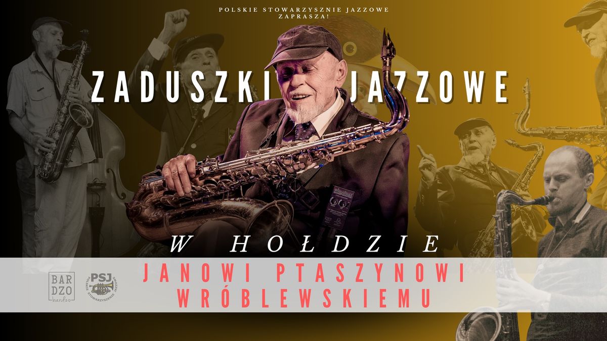 Zaduszki Jazzowe w ho\u0142dzie Janowi Ptaszynowi Wr\u00f3blewskiemu