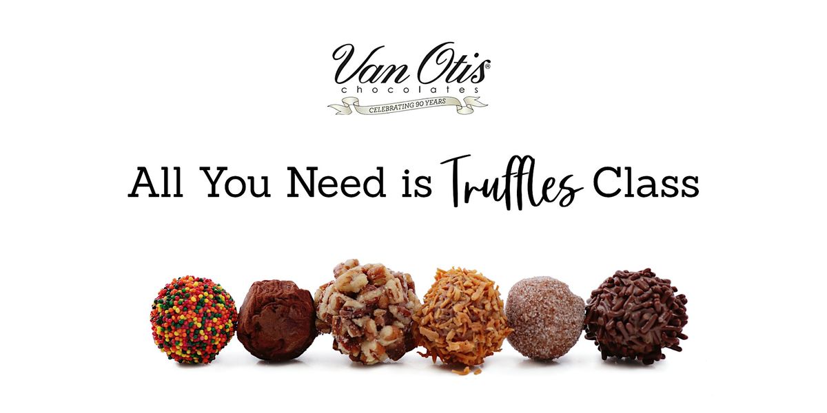 All You Need is Truffles Class (18+)