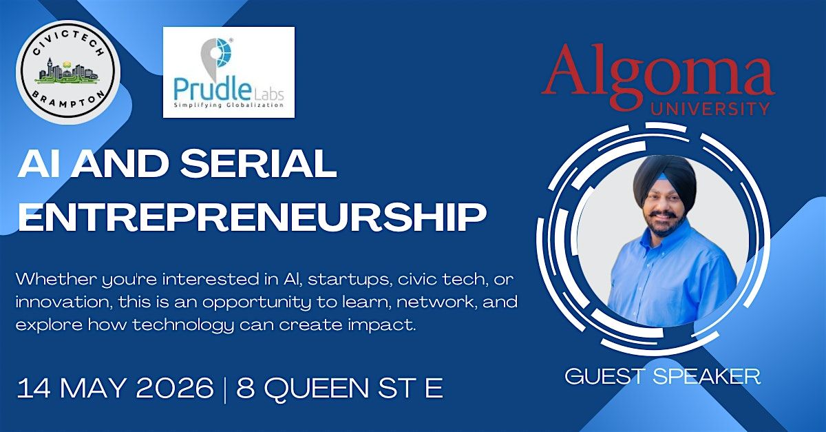 CivicTechBrampton 12th Meetup: AI and Serial Entrepreneurship