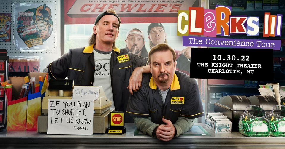 Clerks III - The Convenience Tour - CHARLOTTE, NC